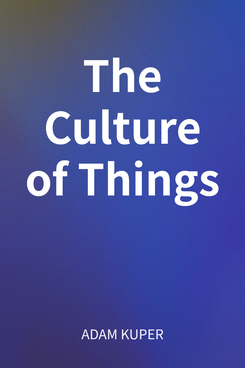 The Culture of Things cover