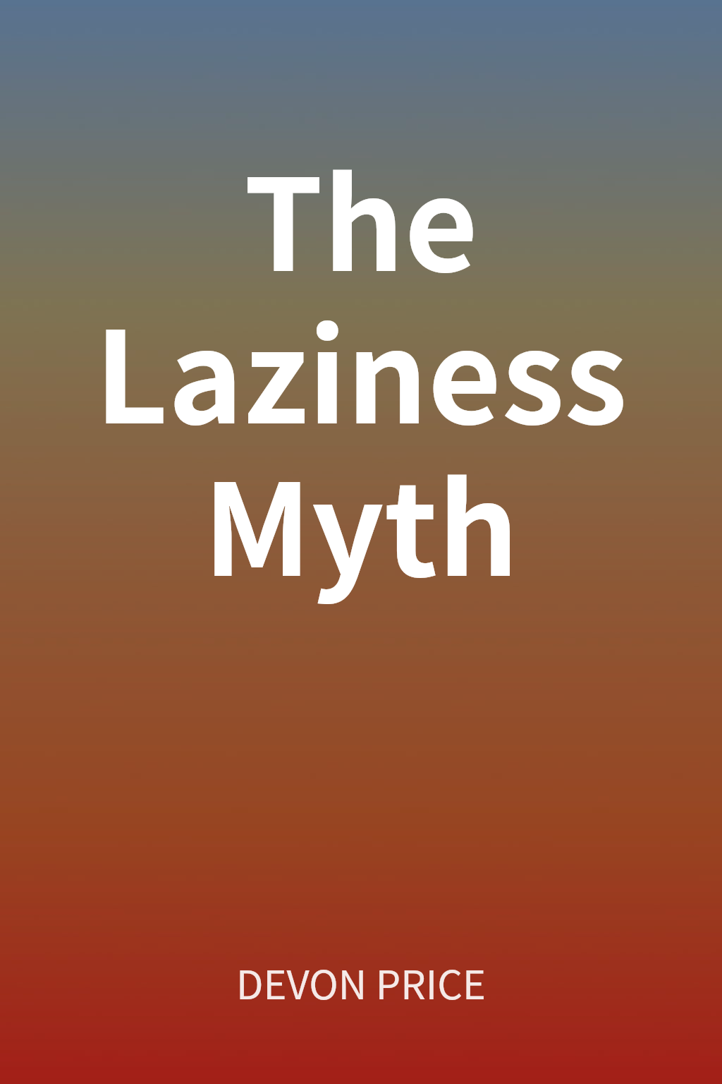 The Laziness Myth cover