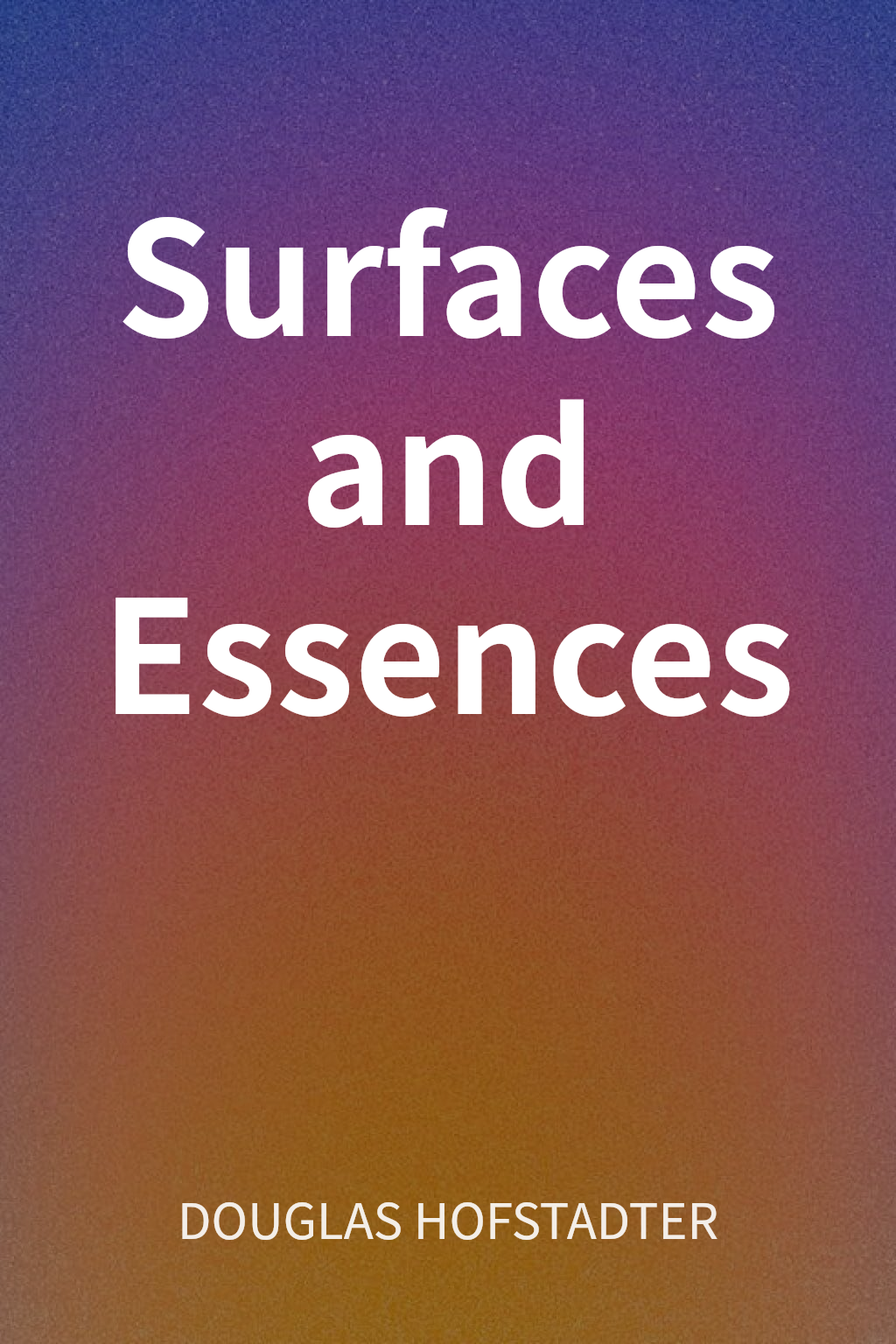 Surfaces and Essences cover