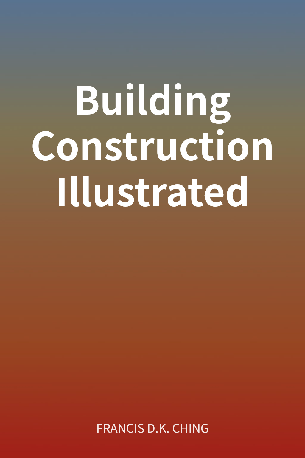 Building Construction Illustrated cover