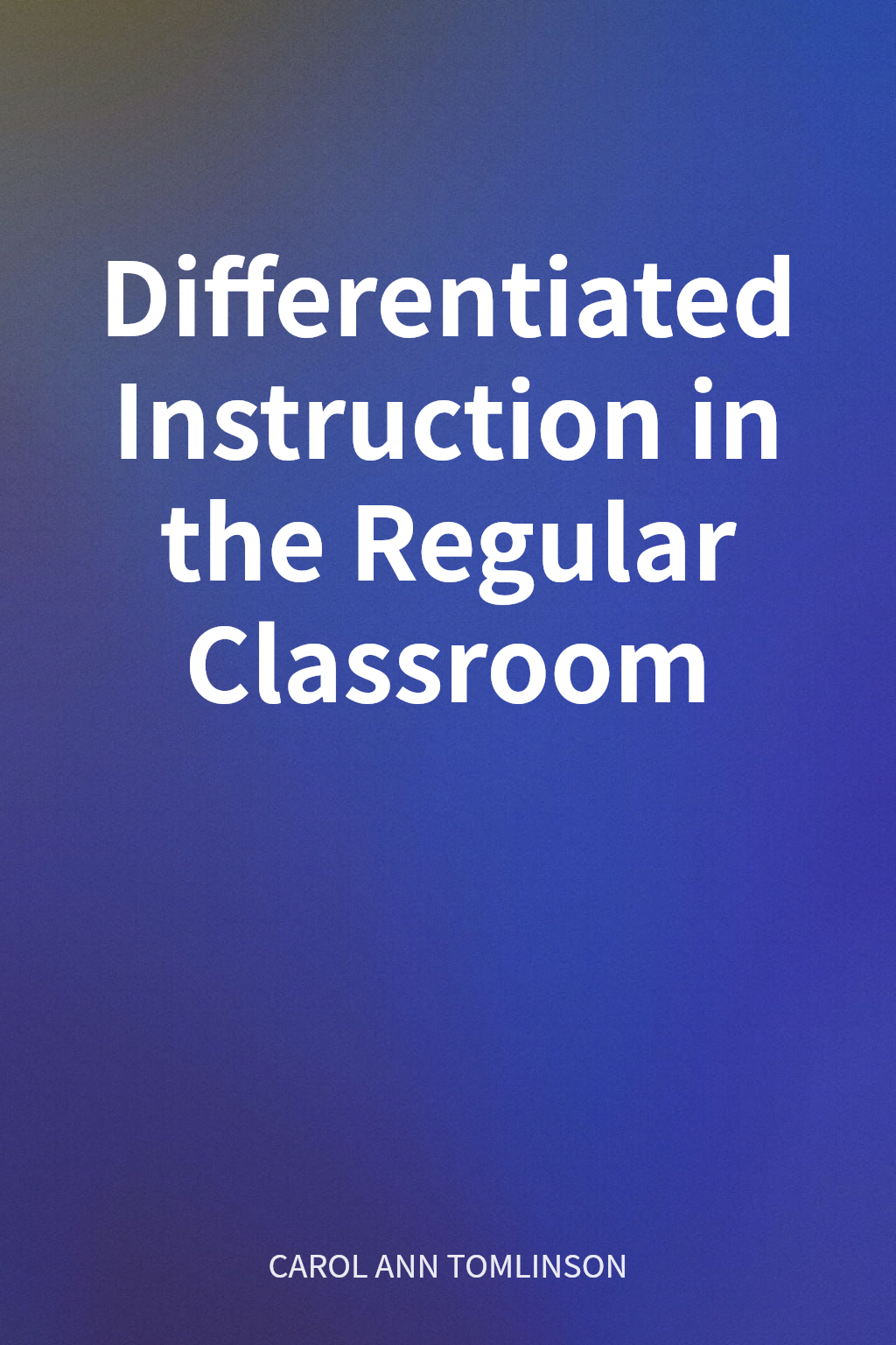 Differentiated Instruction in the Regular Classroom cover
