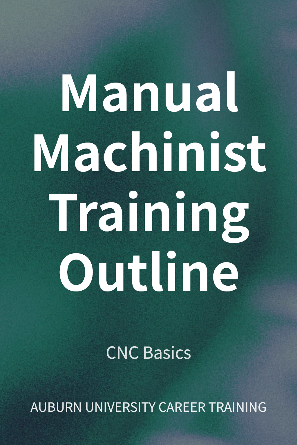 Manual Machinist Training Outline cover