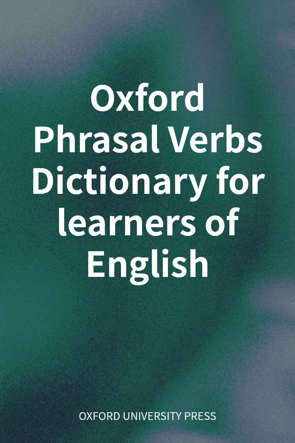 Oxford Phrasal Verbs Dictionary for learners of English cover