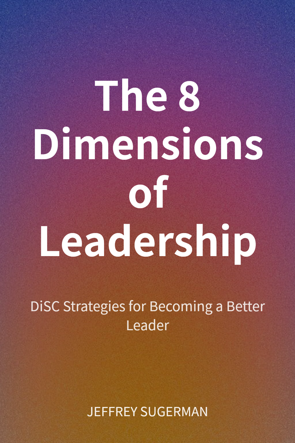 The 8 Dimensions of Leadership cover