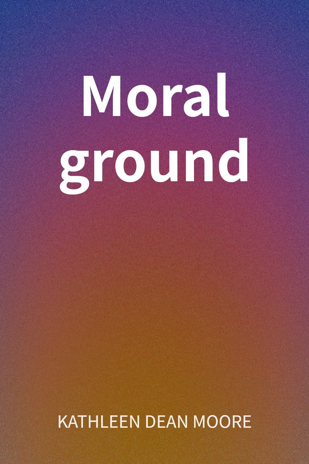 Moral ground cover