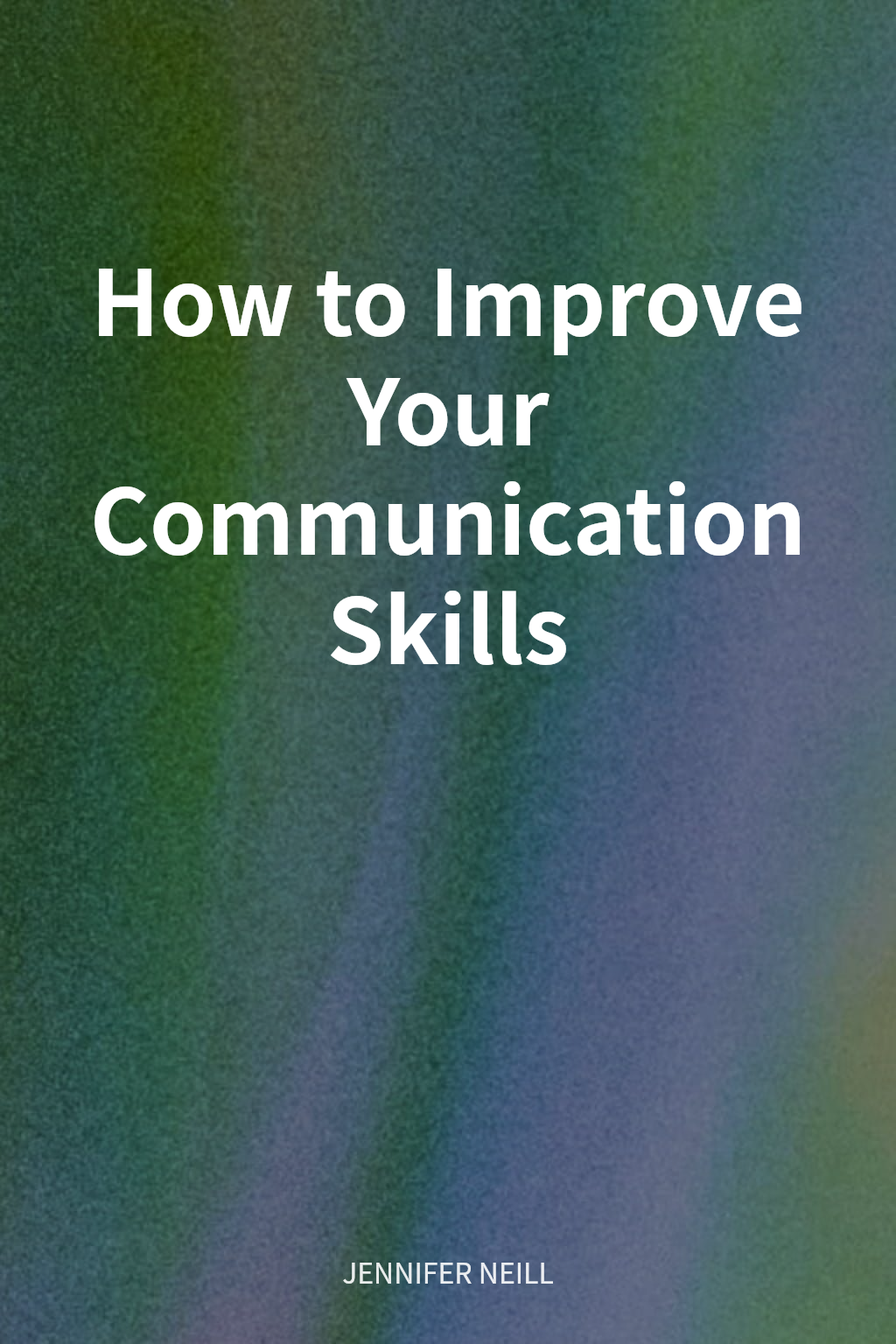 How to Improve Your Communication Skills cover