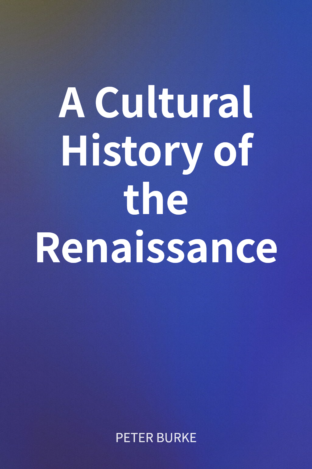 A Cultural History of the Renaissance cover