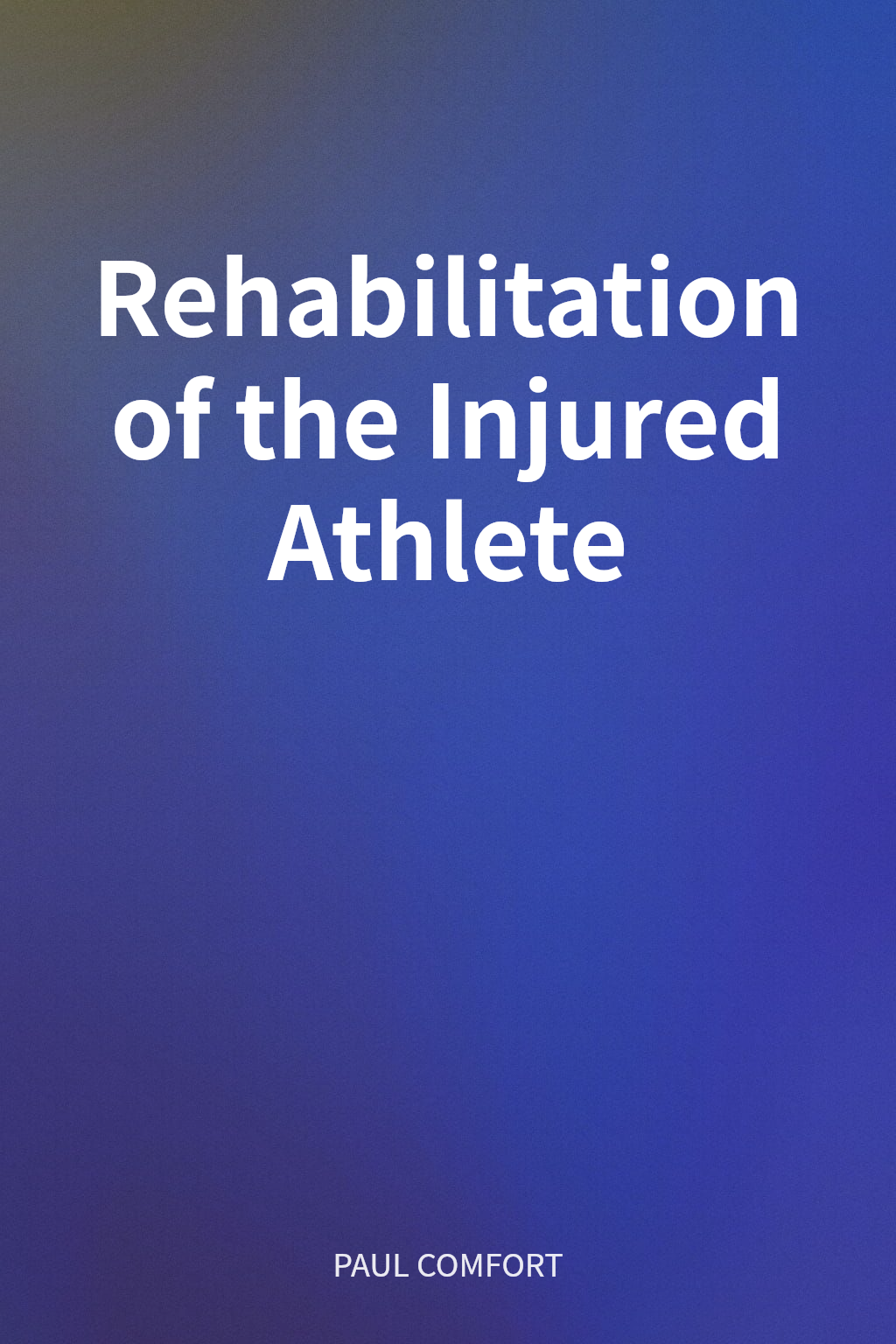 Rehabilitation of the Injured Athlete cover