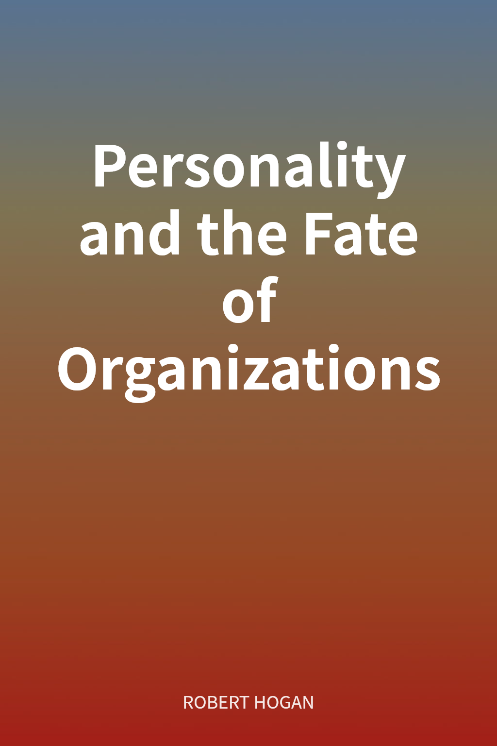 Personality and the Fate of Organizations cover