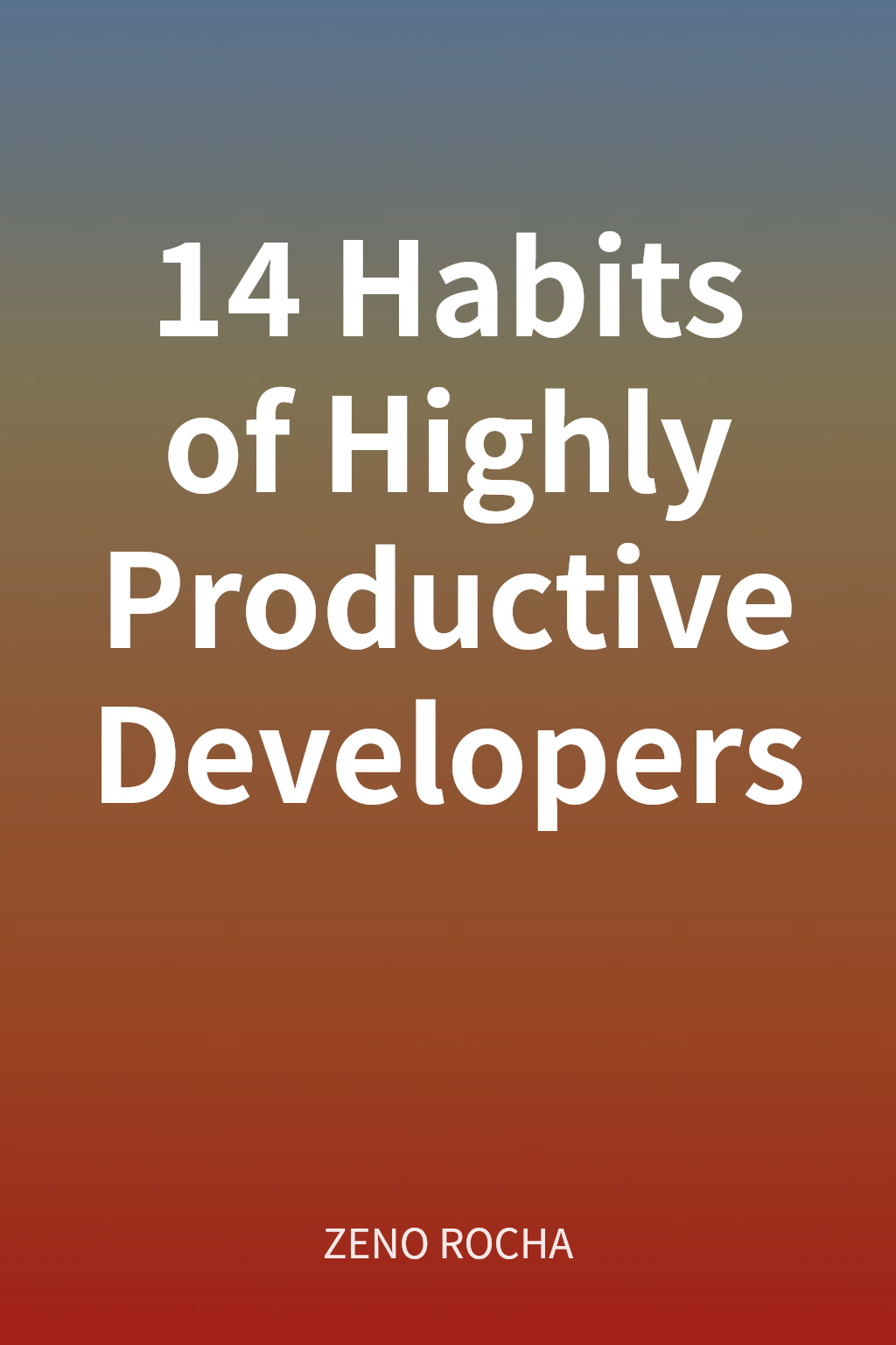 14 Habits of Highly Productive Developers cover