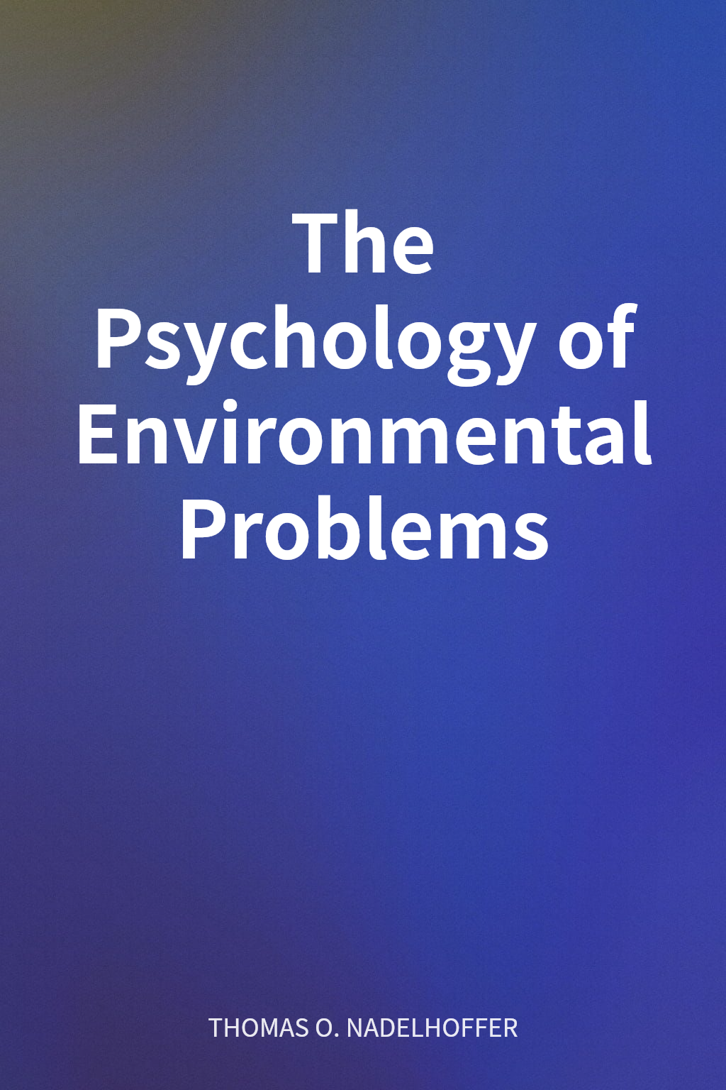 The Psychology of Environmental Problems cover
