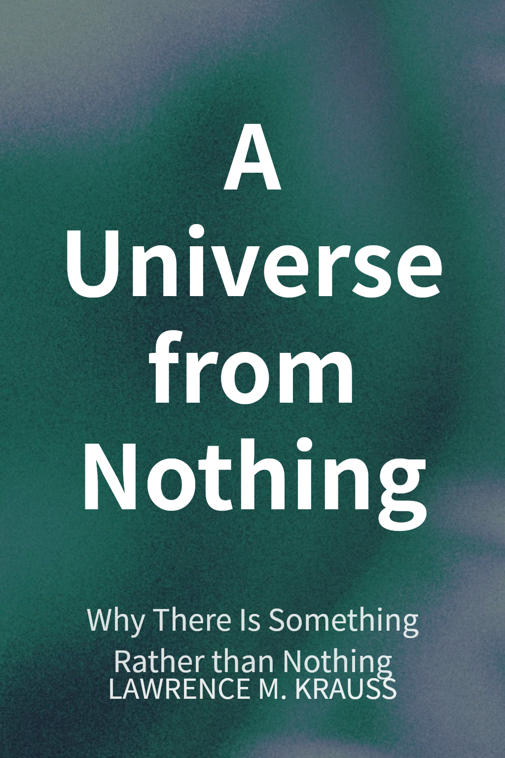 A Universe from Nothing cover