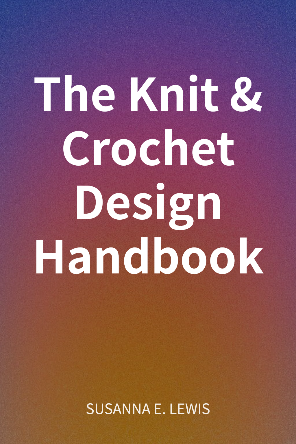 The Knit & Crochet Design Handbook cover