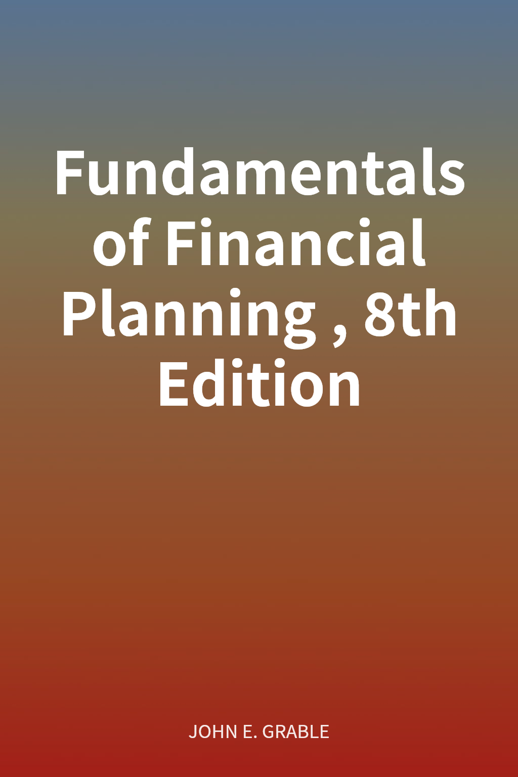 Fundamentals of Financial Planning, 8th Edition cover