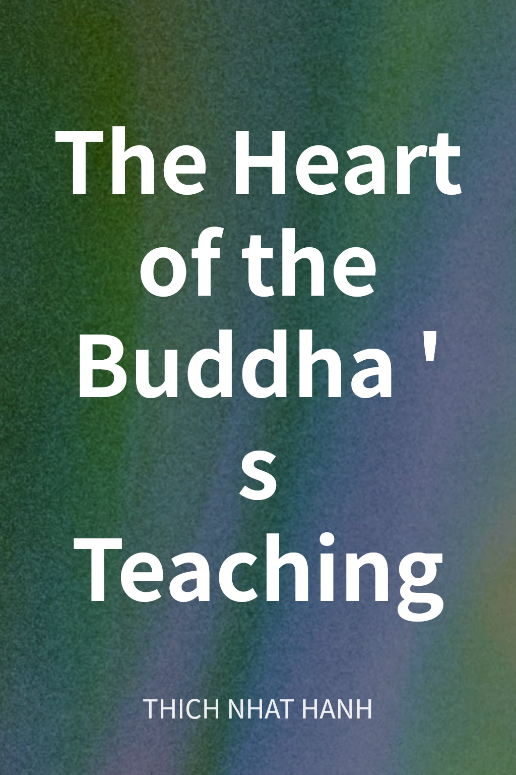 The Heart of the Buddha's Teaching cover