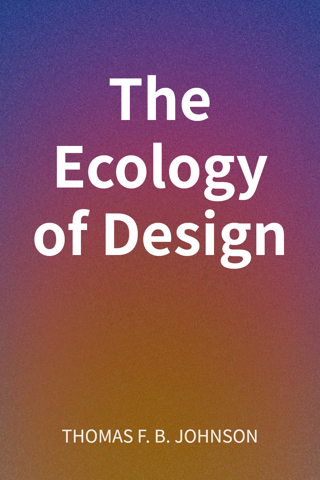 The Ecology of Design cover