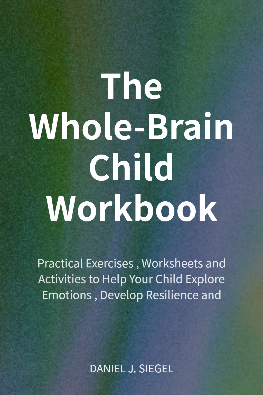 The Whole-Brain Child Workbook cover