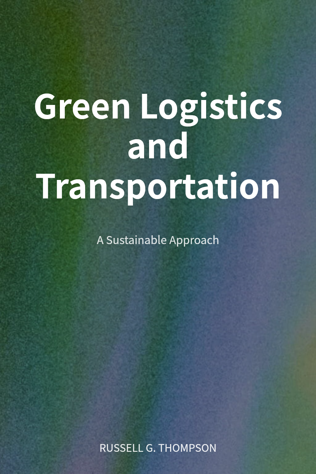Green Logistics and Transportation cover