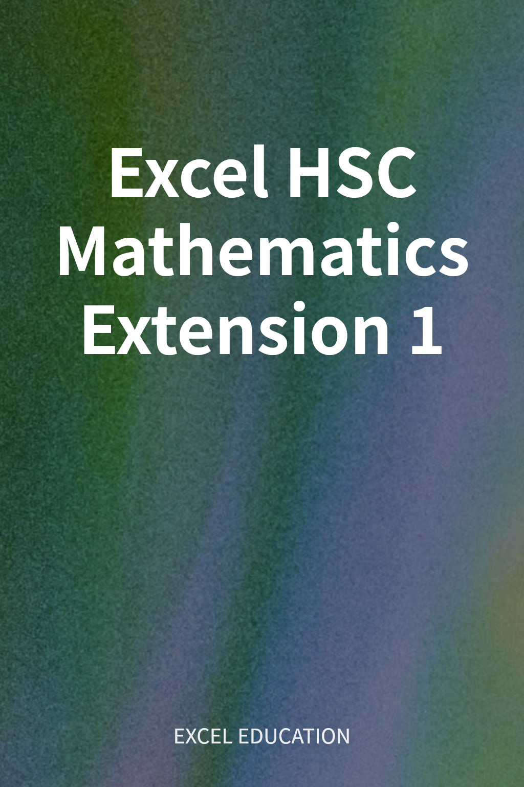 Excel HSC Mathematics Extension 1 cover