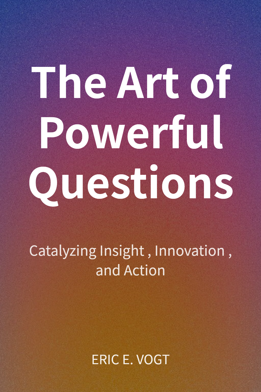 The Art of Powerful Questions cover