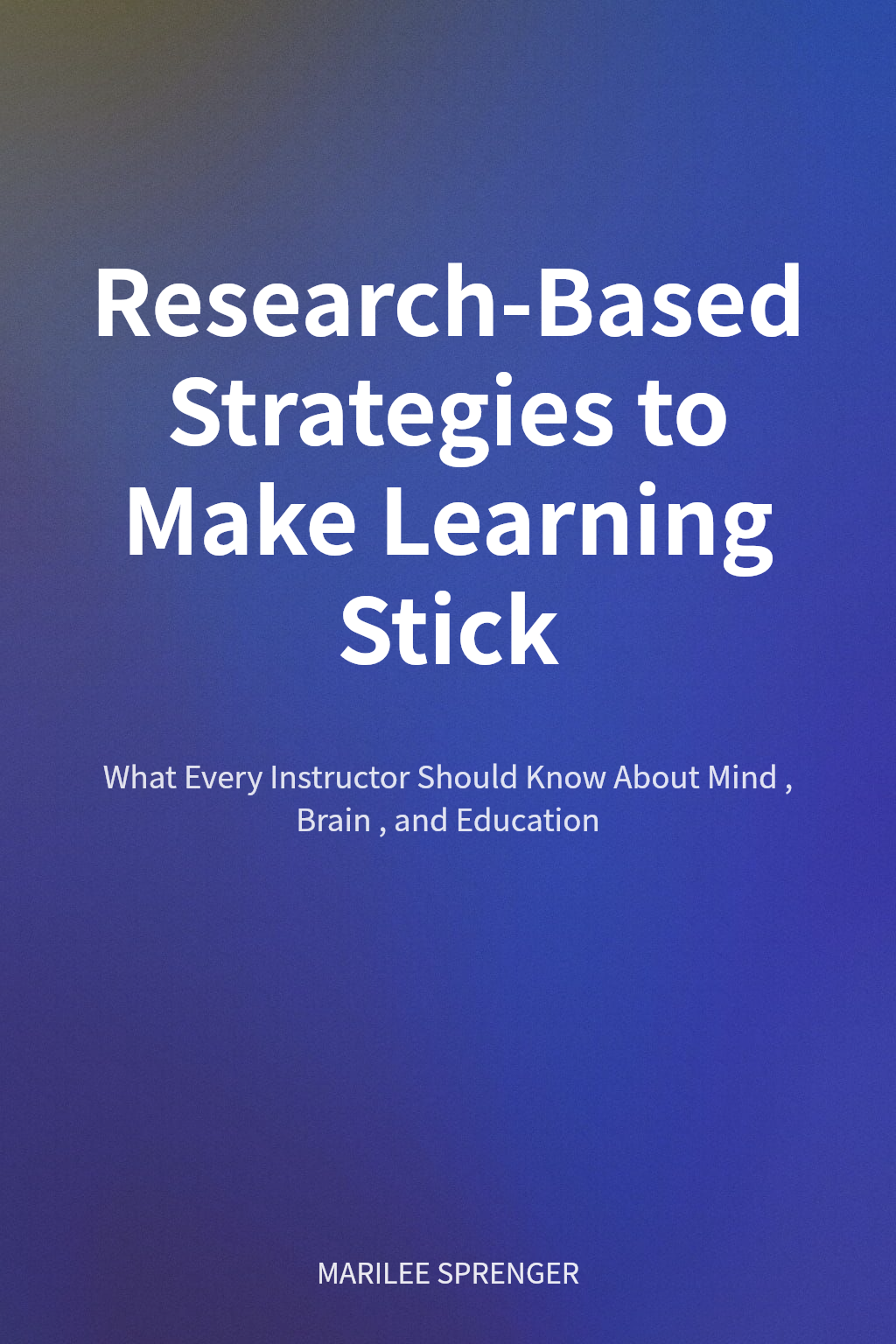 Research-Based Strategies to Make Learning Stick cover