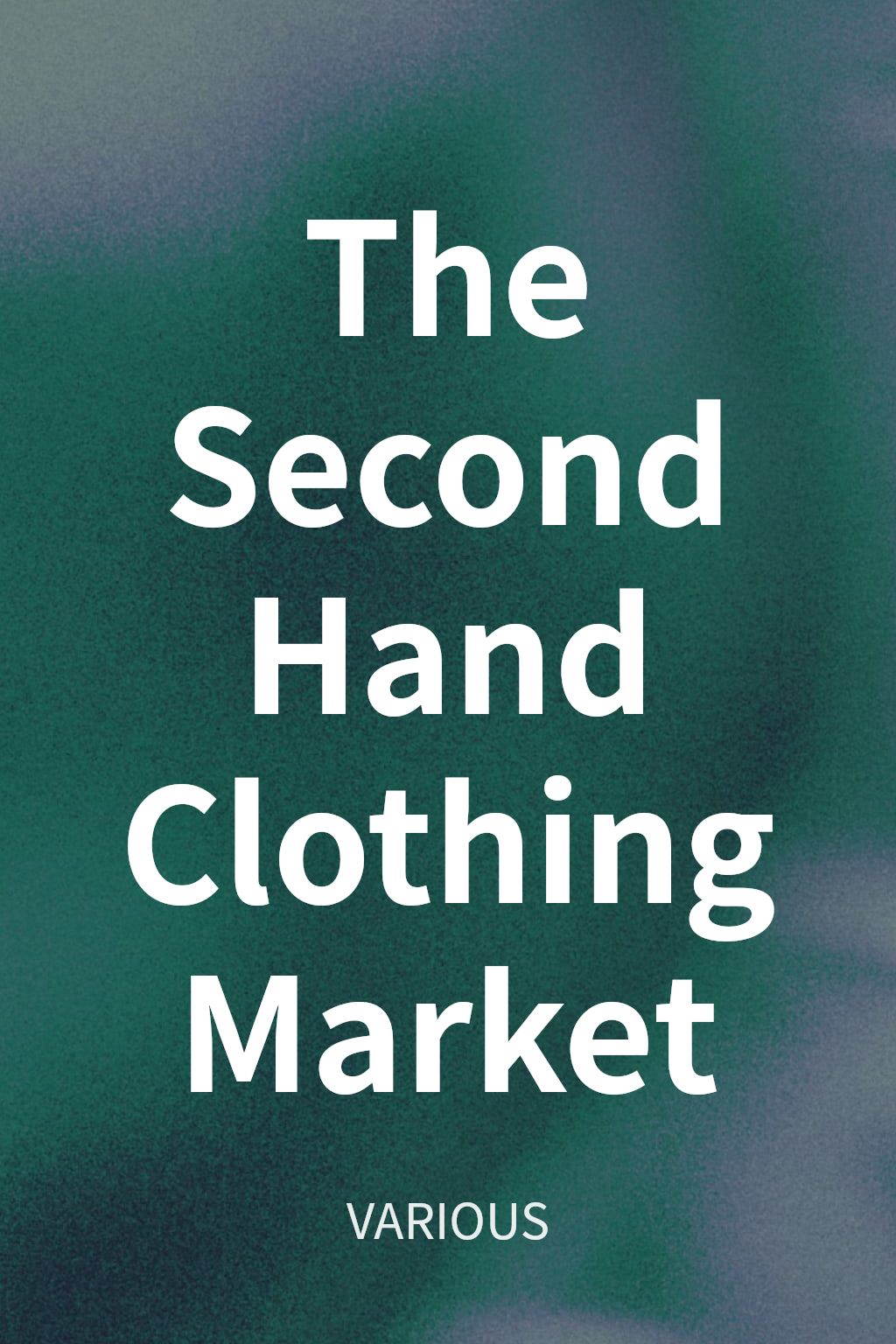 The Second Hand Clothing Market cover