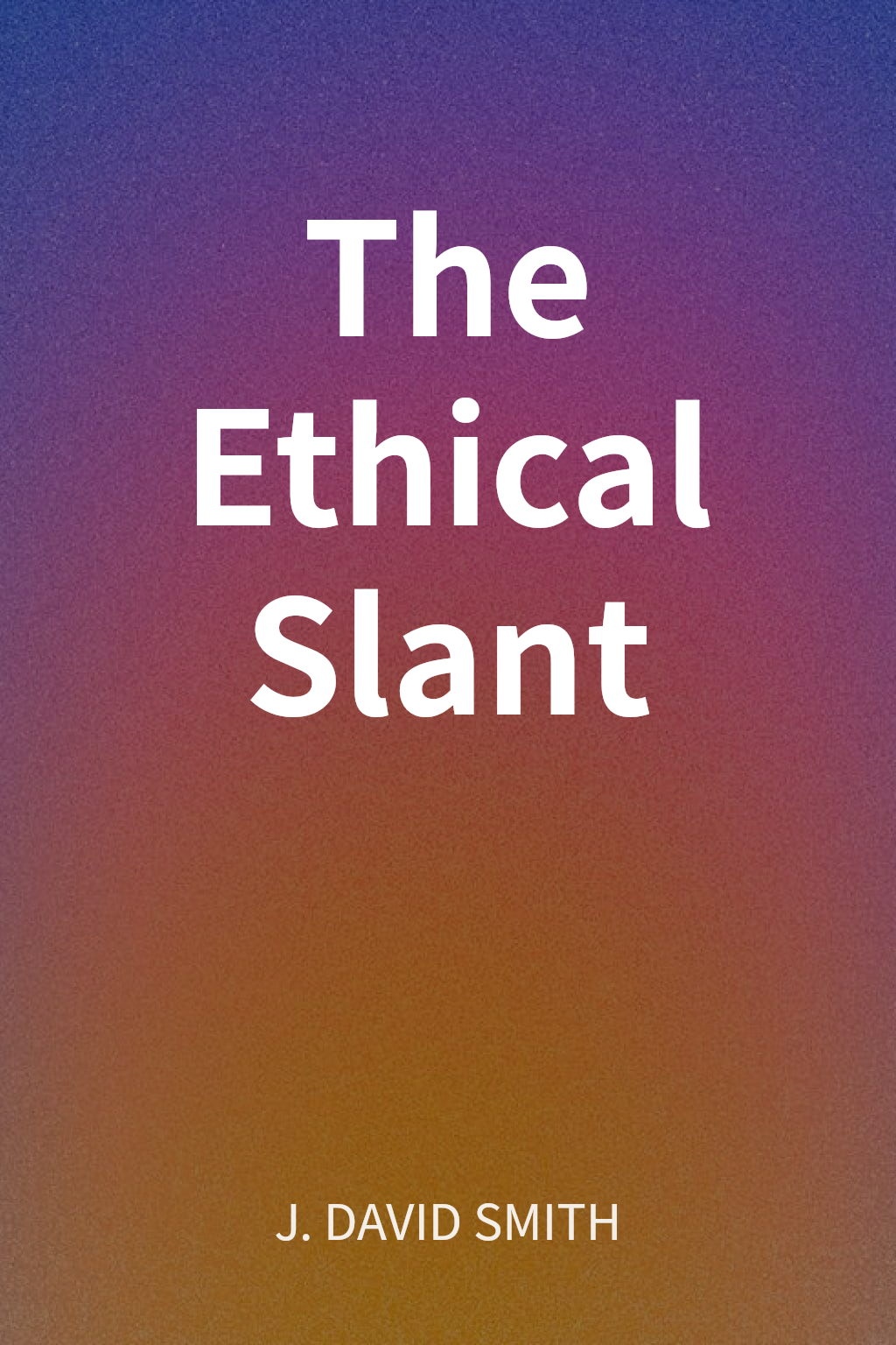 The Ethical Slant cover