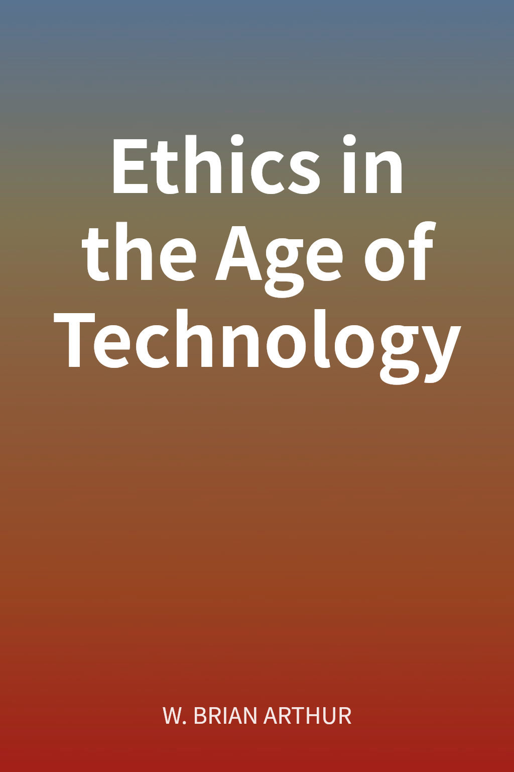 Ethics in the Age of Technology cover