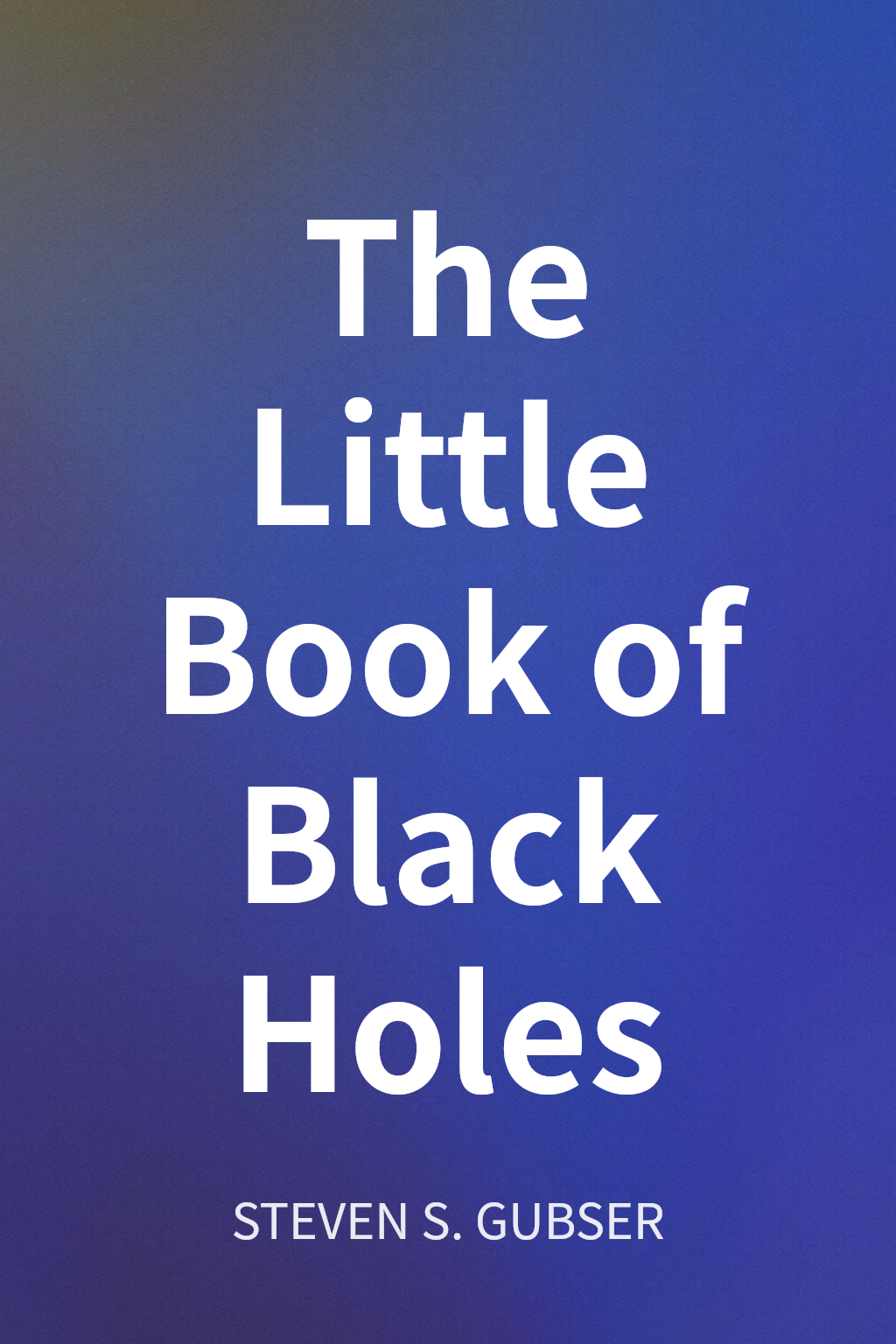 The Little Book of Black Holes cover