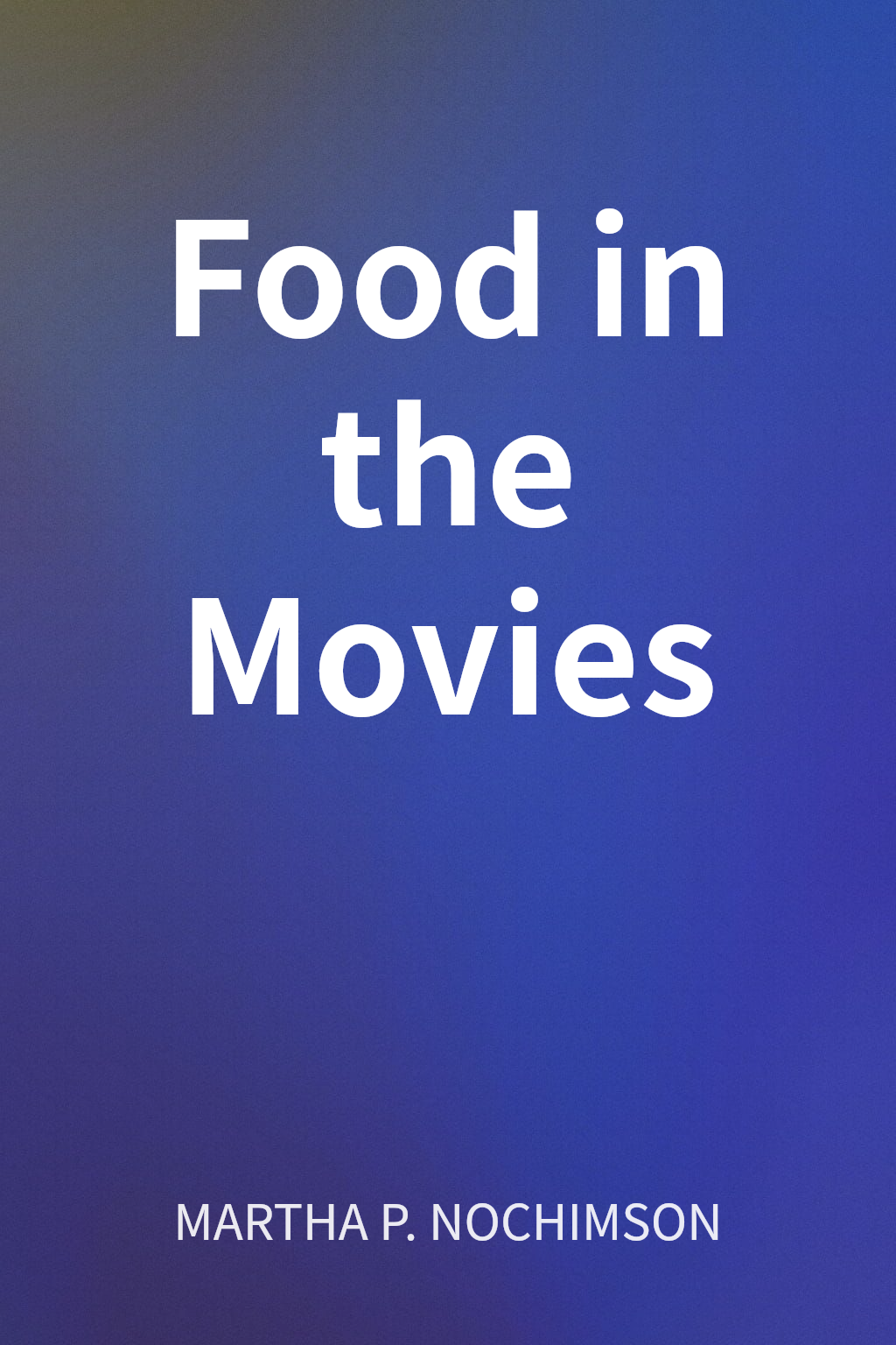 Food in the Movies cover