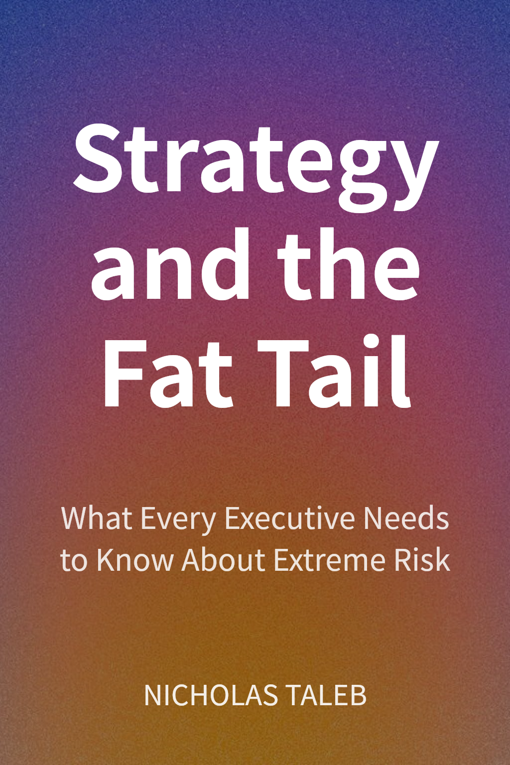 Strategy and the Fat Tail cover