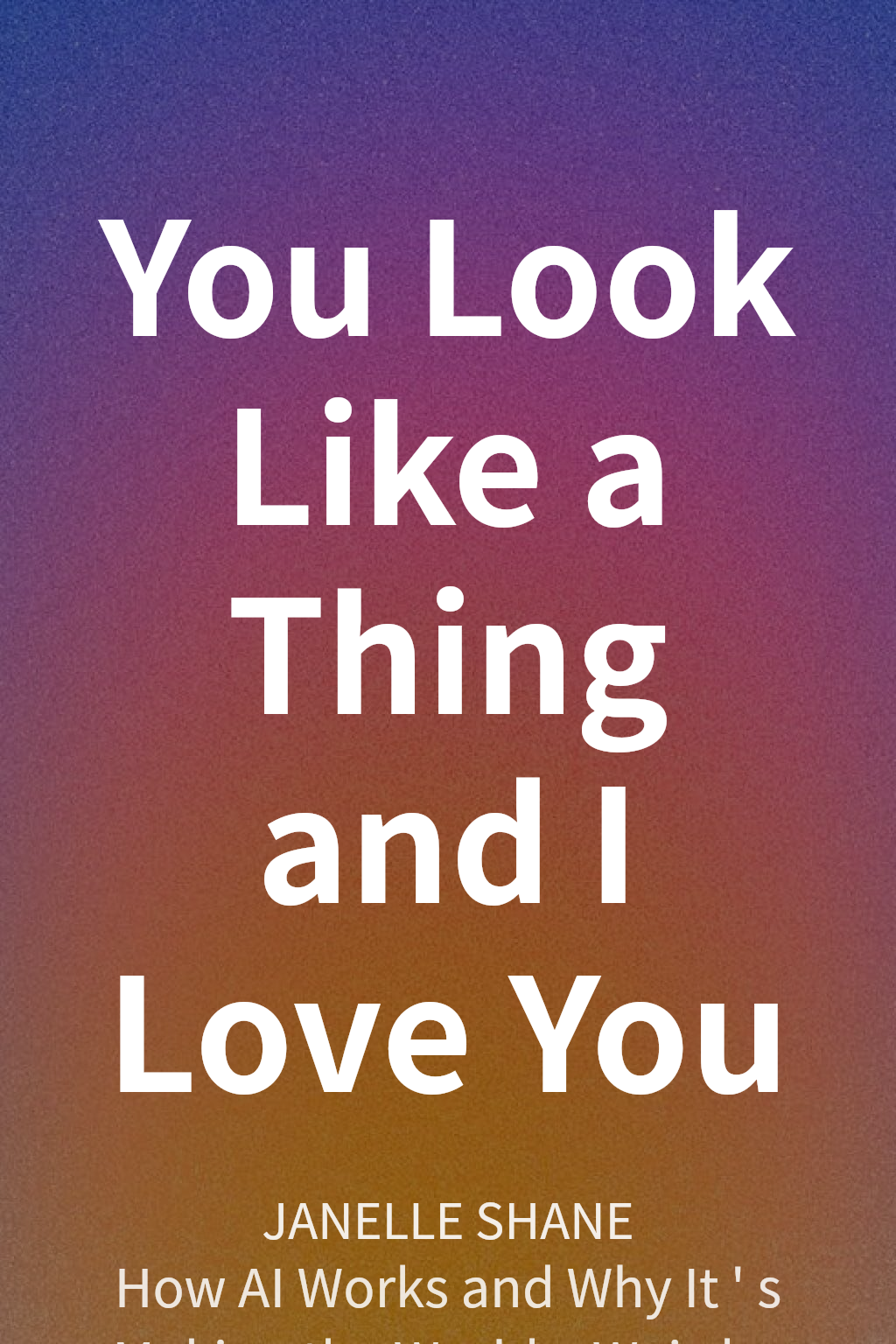 You Look Like a Thing and I Love You cover