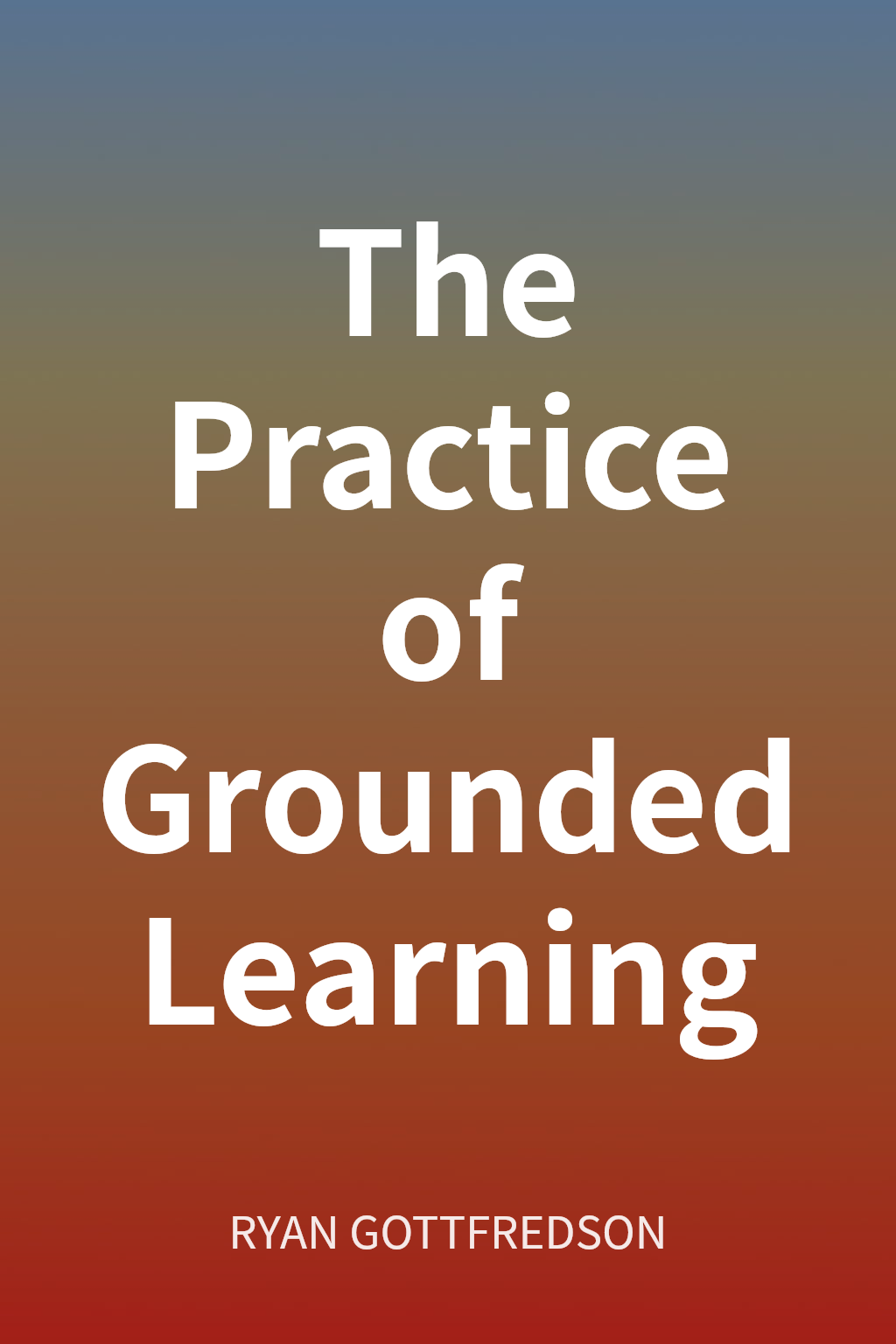 The Practice of Grounded Learning cover