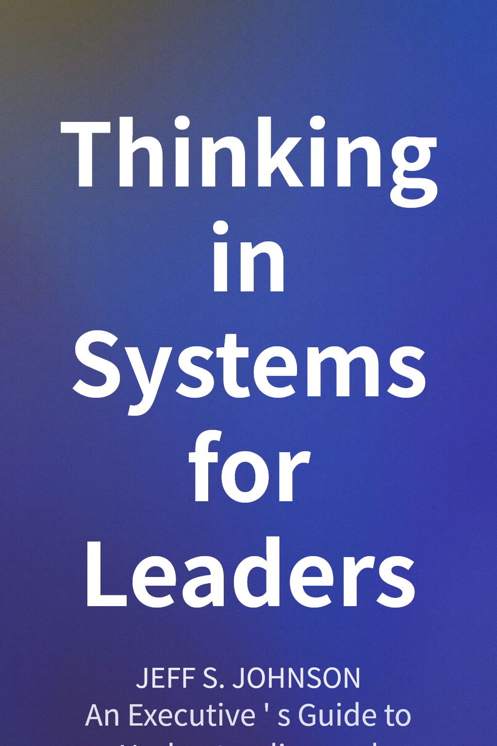 Thinking in Systems for Leaders cover