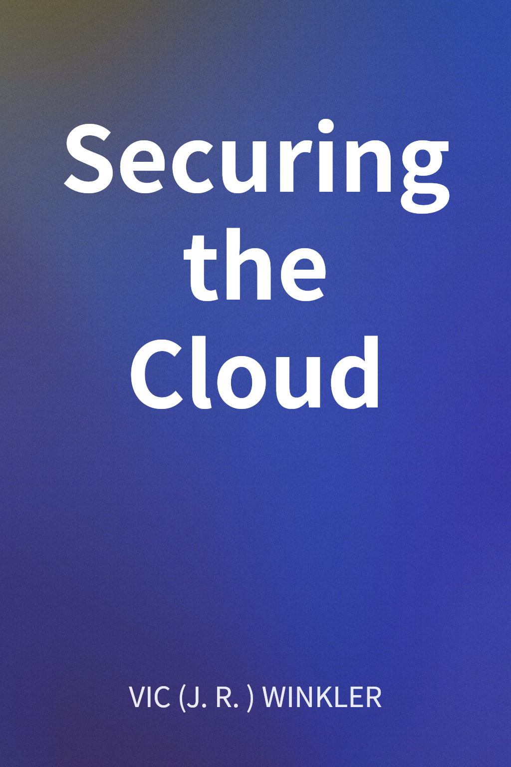 Securing the Cloud cover