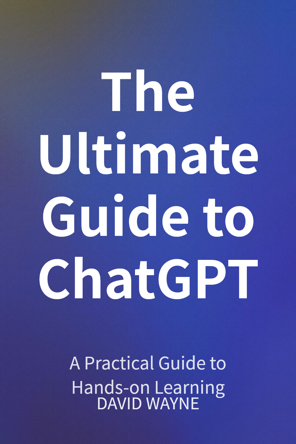 The Ultimate Guide to ChatGPT cover