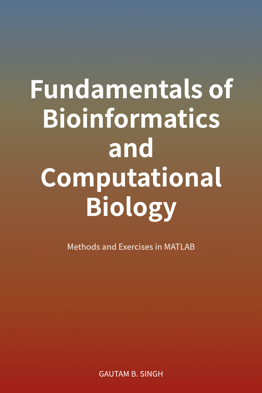 Fundamentals of Bioinformatics and Computational Biology cover