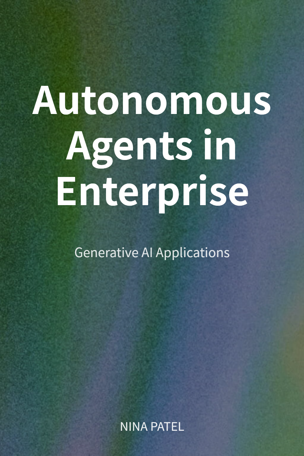 Autonomous Agents in Enterprise cover