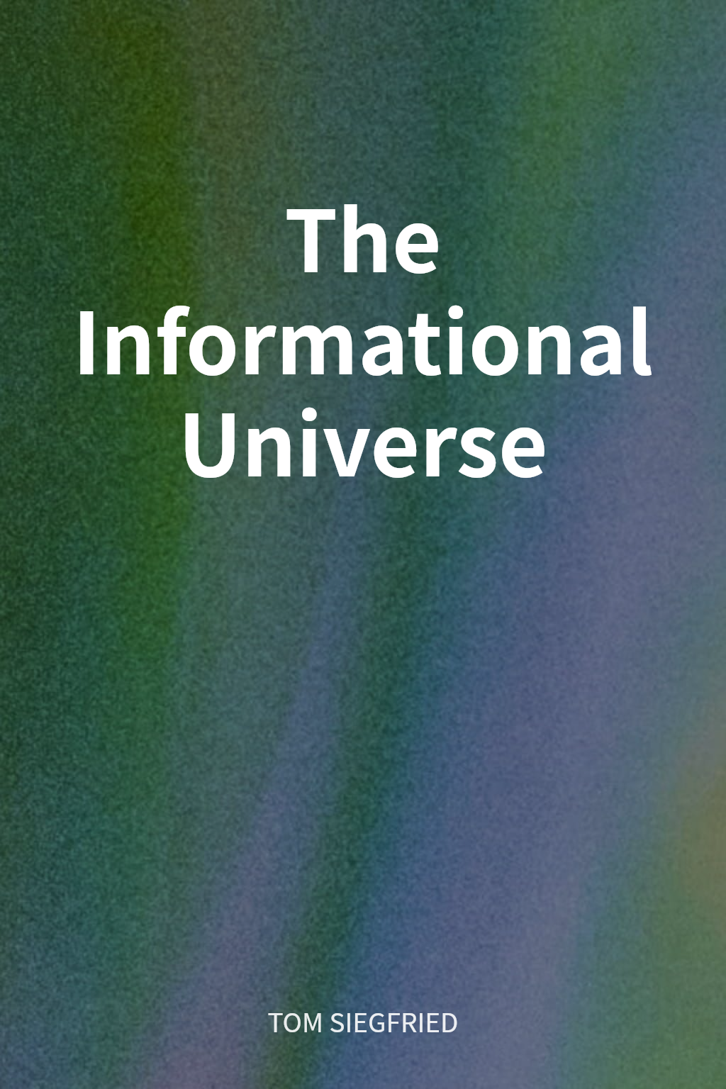 The Informational Universe cover