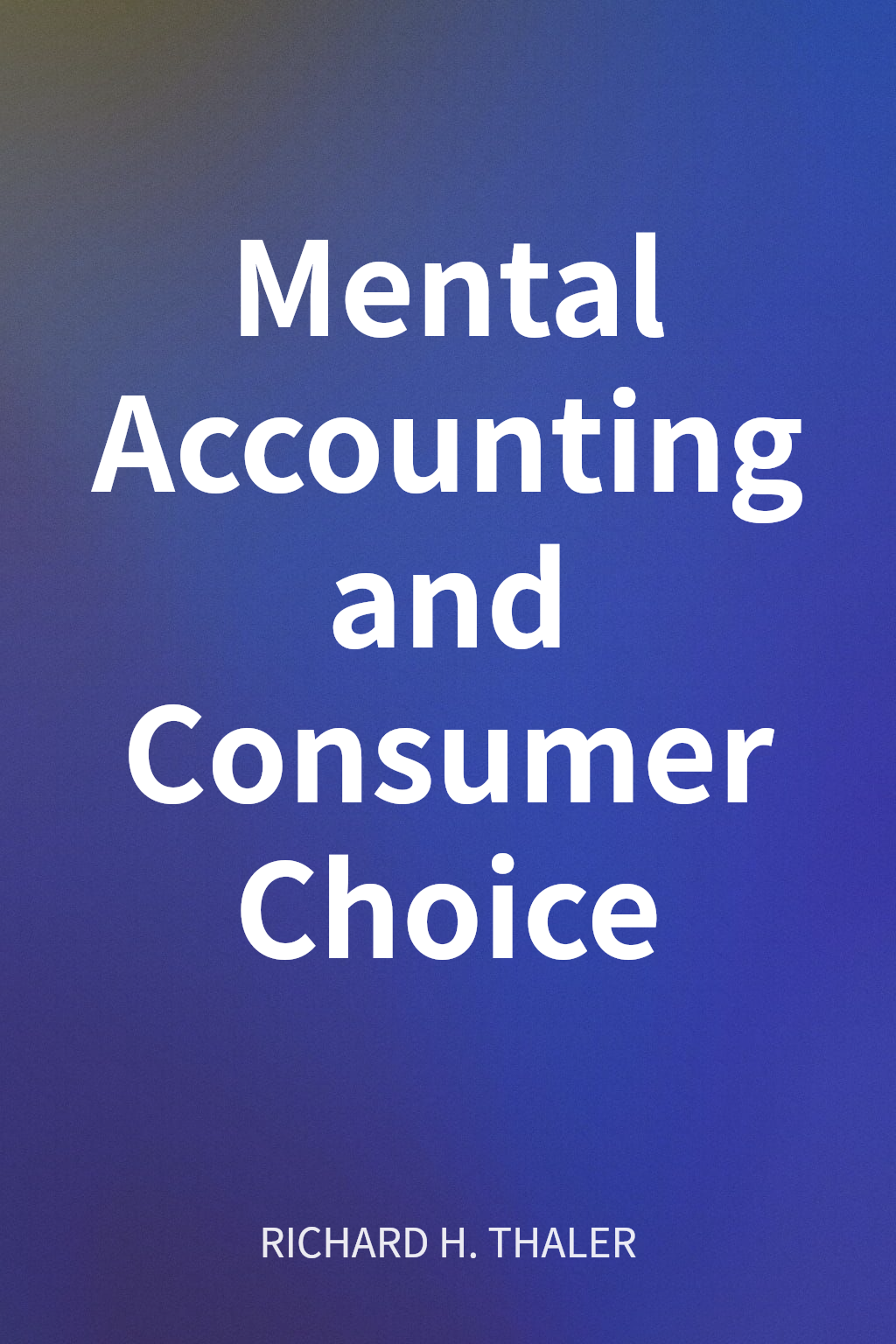 Mental Accounting and Consumer Choice cover