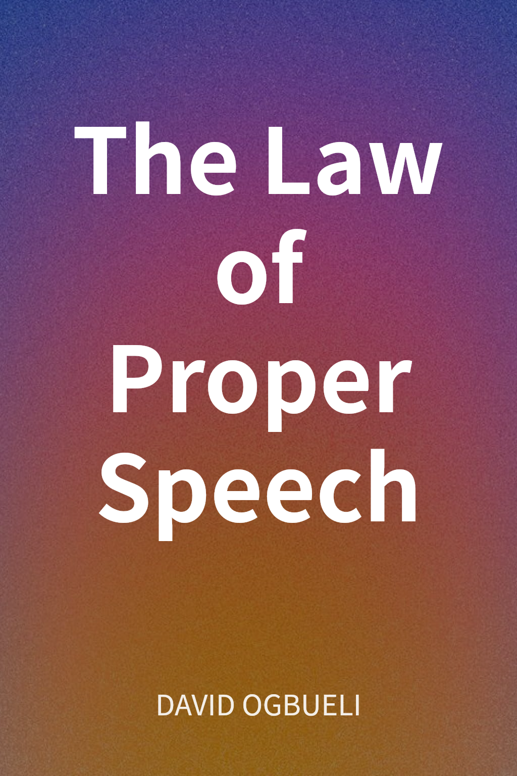The Law of Proper Speech cover
