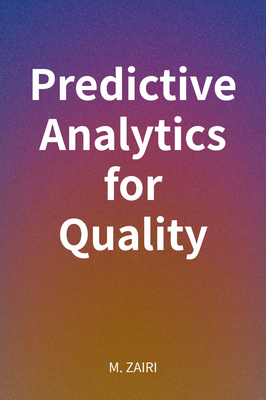 Predictive Analytics for Quality cover