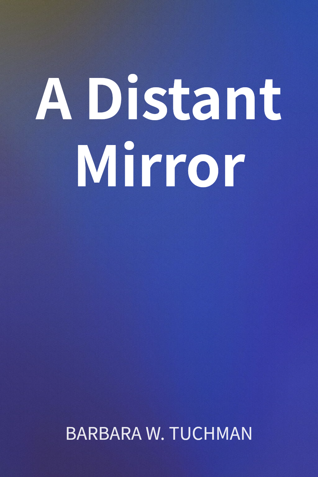A Distant Mirror cover