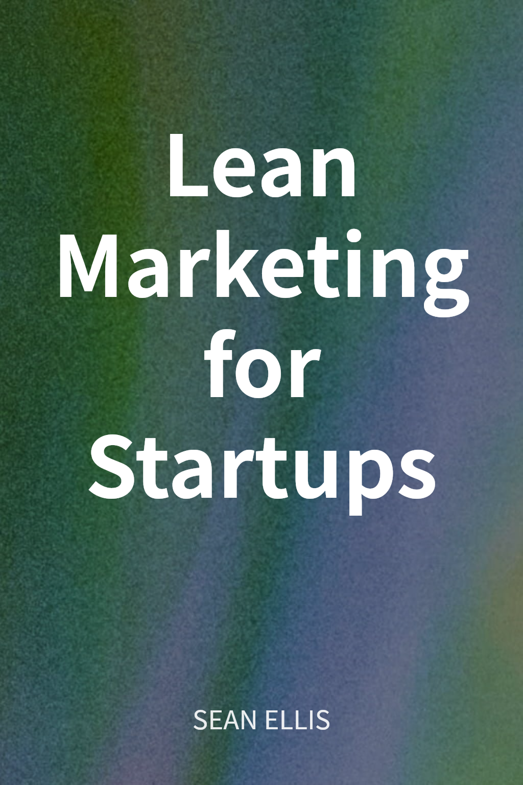 Lean Marketing for Startups cover