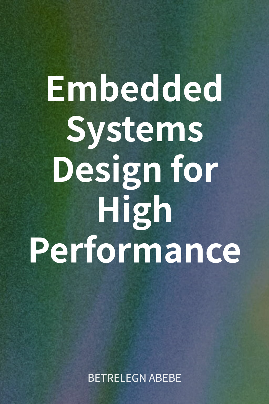 Embedded Systems Design for High Performance cover