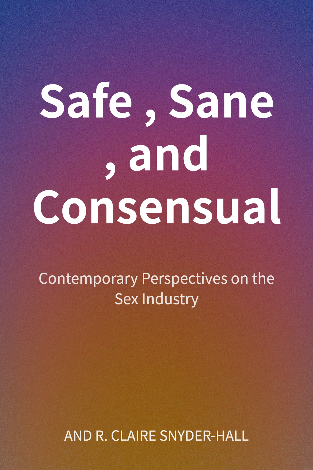 Safe, Sane, and Consensual cover