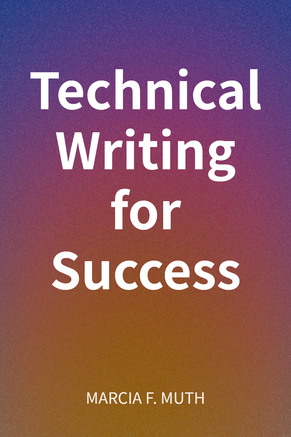 Technical Writing for Success cover