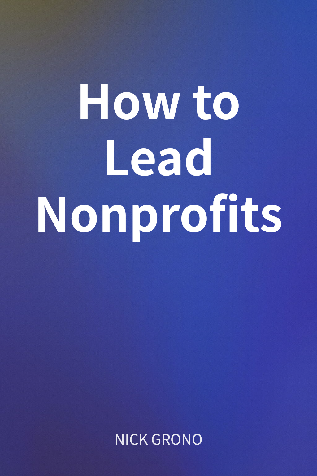 How to Lead Nonprofits cover