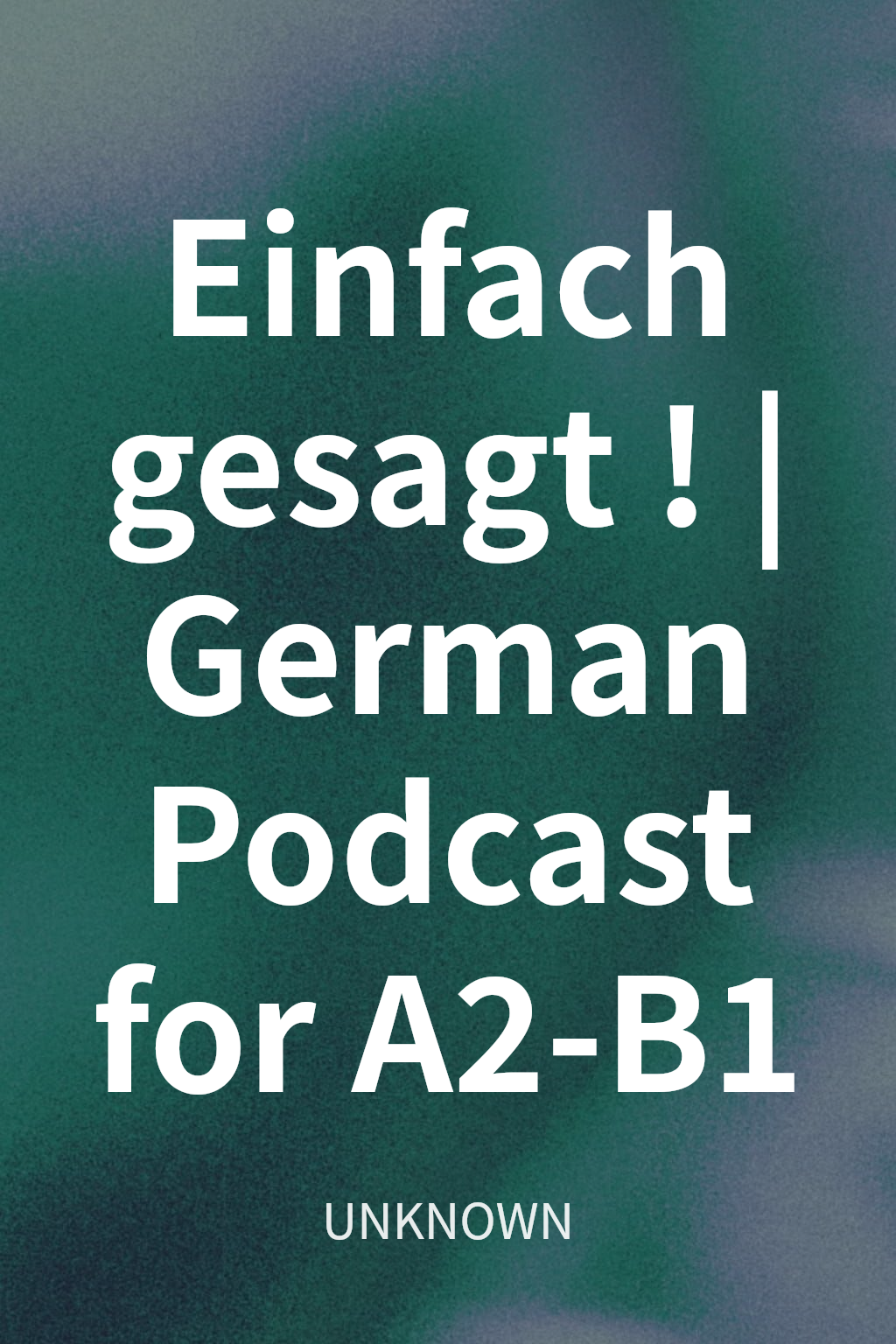 Einfach gesagt! | German Podcast for A2-B1 cover