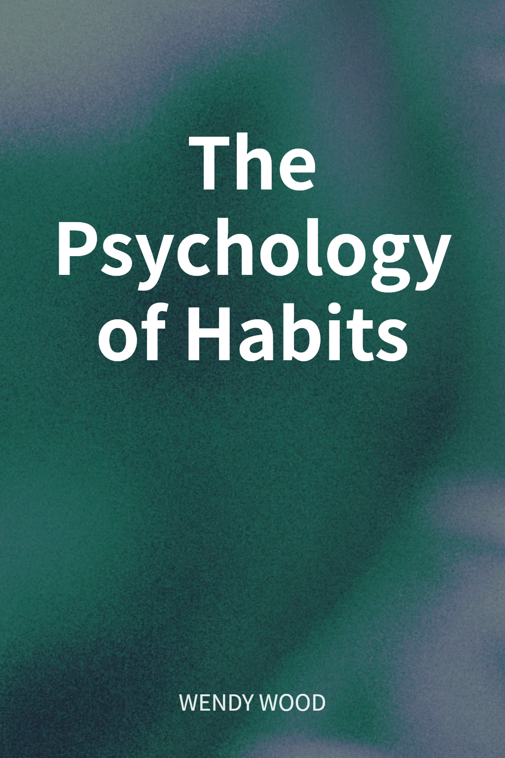 The Psychology of Habits cover